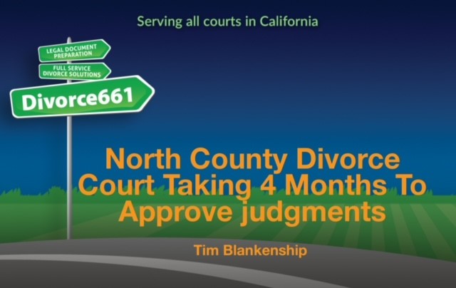 San Diego North County Judgment Processing Timelines Divorce 661 San Diego North County Judgment Processing Timelines Divorce 661
